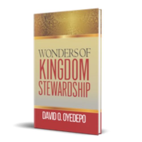 Wonders Of Kingdom Stewardship By David O. Oyedepo